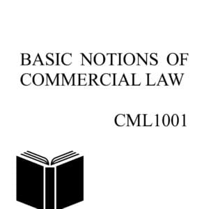 Basic Notions of Commercial Law CML1001